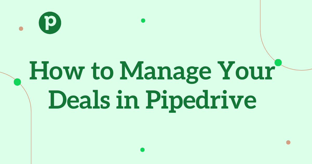 Pipedrive Deal Management