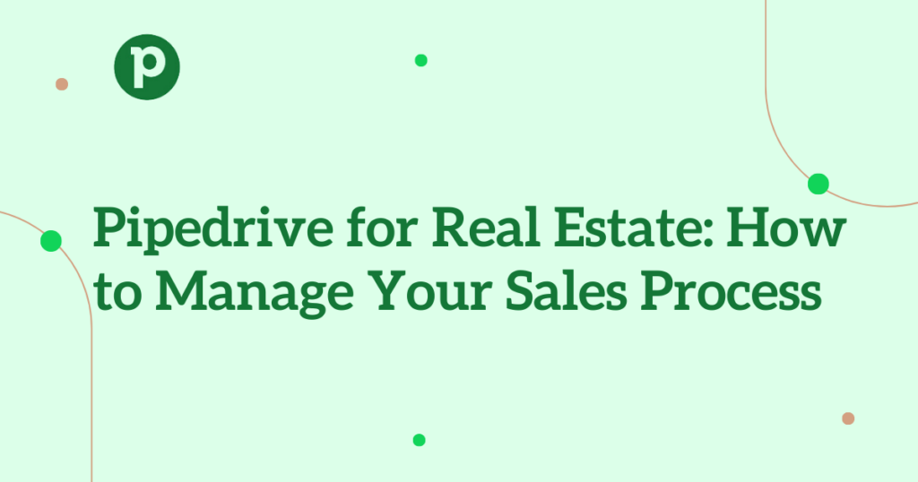 Pipedrive for Real Estate